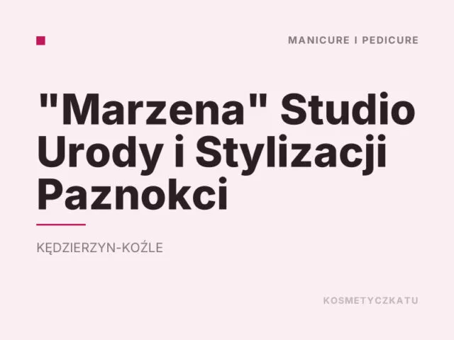 „Marzena” Studio Urody i Stylizacji Paznokci