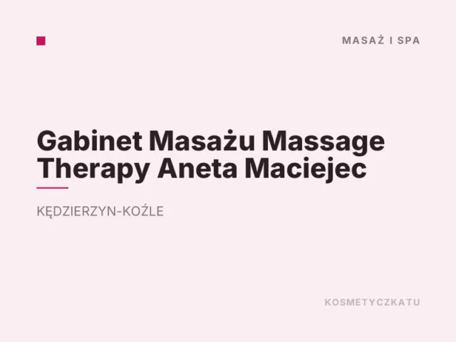 Gabinet Masażu Massage Therapy Aneta Maciejec