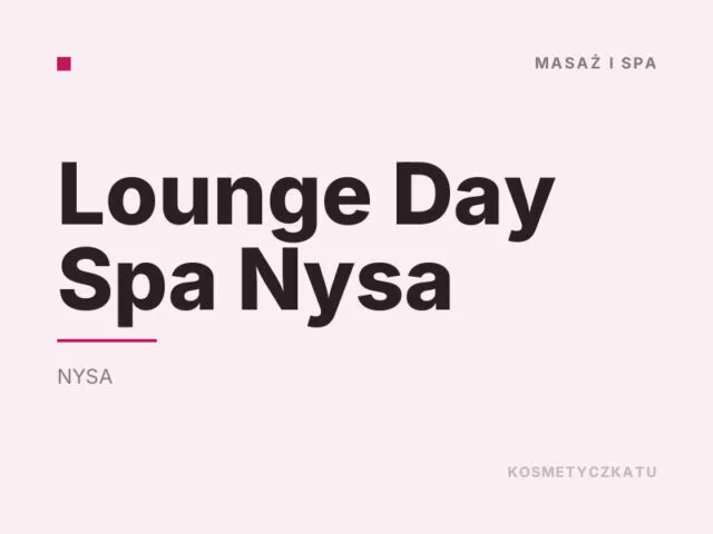 Lounge Day Spa Nysa