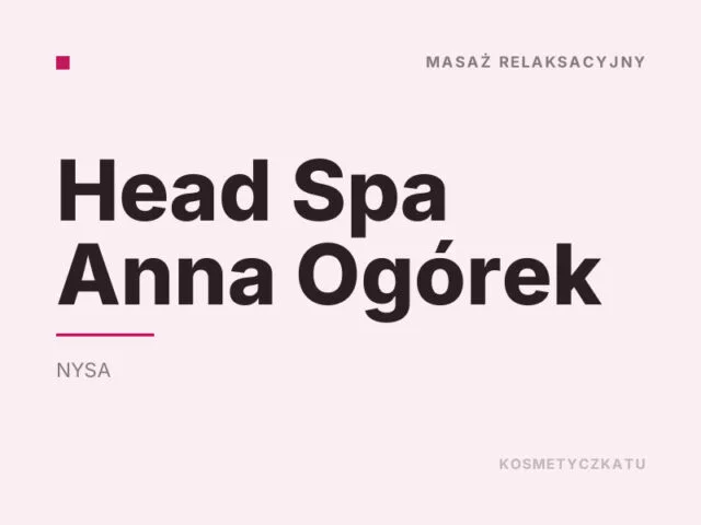 Head Spa Anna Ogórek
