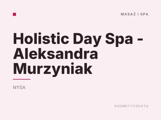 Holistic Day Spa – Aleksandra Murzyniak