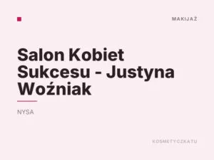 Salon Kobiet Sukcesu – Justyna Woźniak