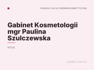 Gabinet Kosmetologii mgr Paulina Szulczewska