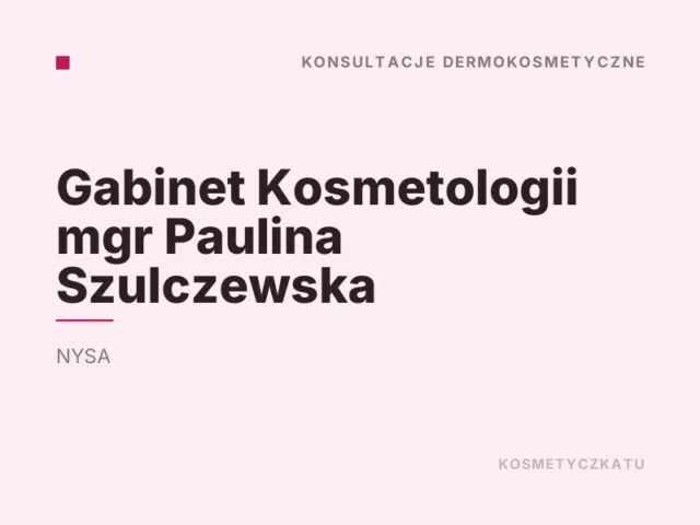 Gabinet Kosmetologii mgr Paulina Szulczewska