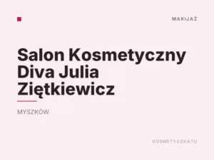 Salon Kosmetyczny Diva Julia Ziętkiewicz