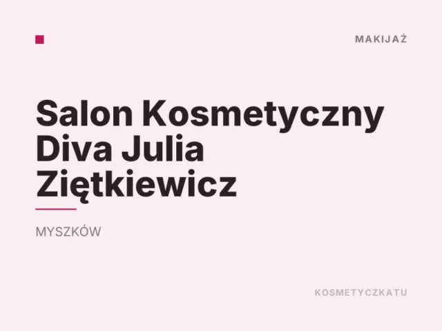Salon Kosmetyczny Diva Julia Ziętkiewicz