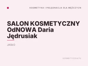 SALON KOSMETYCZNY OdNOWA Daria Jędrusiak