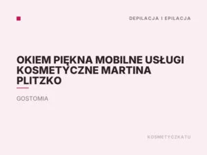 Okiem Piękna Mobilne Usługi Kosmetyczne Martina Plitzko