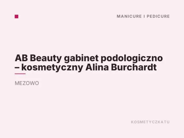 AB Beauty gabinet podologiczno – kosmetyczny Alina Burchardt