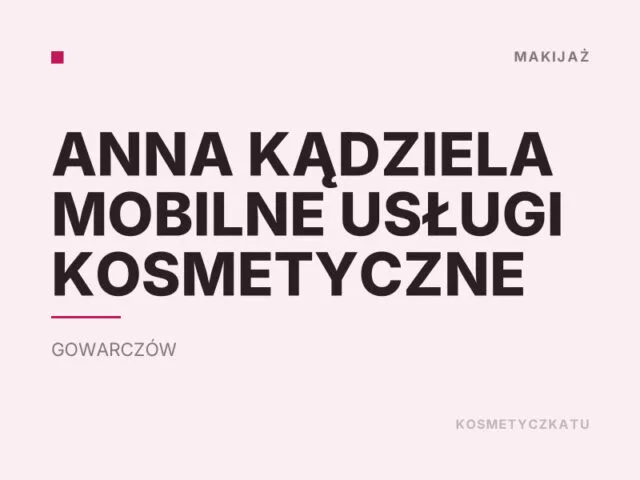 Anna Kądziela Mobilne Usługi Kosmetyczne