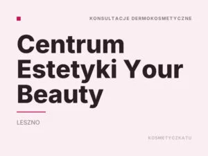 Centrum Estetyki Your Beauty