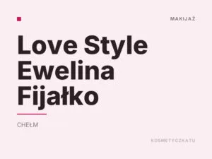 Love Style Ewelina Fijałko