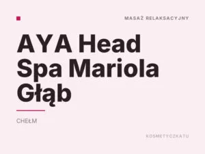 AYA Head Spa Mariola Głąb