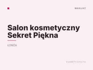 Salon kosmetyczny Sekret Piękna