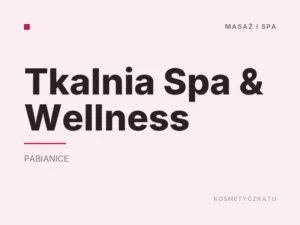Tkalnia Spa & Wellness