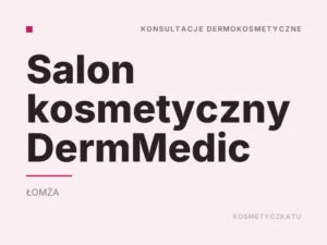 Salon kosmetyczny DermMedic