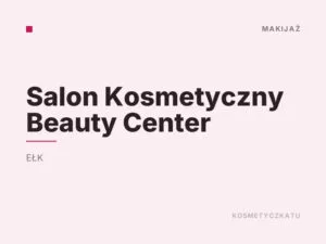Salon Kosmetyczny Beauty Center
