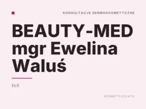 BEAUTY-MED mgr Ewelina Waluś