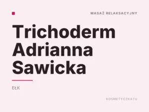 Trichoderm Adrianna Sawicka