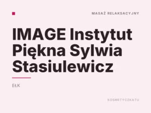 IMAGE Instytut Piękna Sylwia Stasiulewicz
