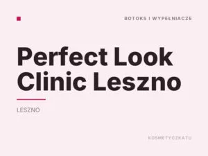 Perfect Look Clinic Leszno