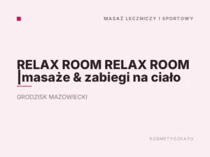 RELAX ROOM RELAX ROOM |masaże & zabiegi na ciało