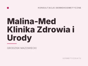 Malina-Med Klinika Zdrowia i Urody