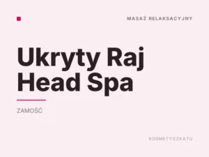 Ukryty Raj Head Spa