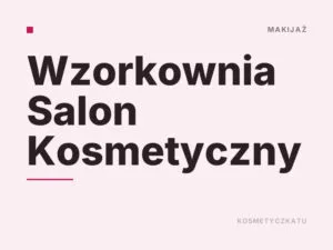 Wzorkownia Salon Kosmetyczny