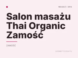 Salon masażu Thai Organic Zamość