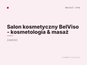Salon kosmetyczny BelViso – kosmetologia & masaż