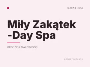 Miły Zakątek -Day Spa