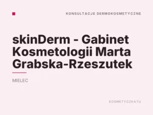 skinDerm – Gabinet Kosmetologii Marta Grabska-Rzeszutek