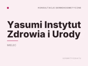 Yasumi Instytut Zdrowia i Urody
