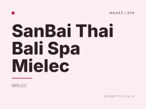 SanBai Thai Bali Spa Mielec