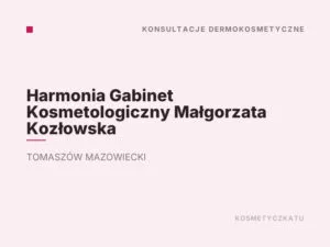 Harmonia Gabinet Kosmetologiczny Małgorzata Kozłowska
