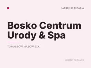 Bosko Centrum Urody & Spa