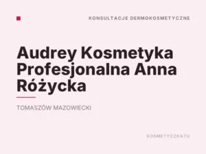 Audrey Kosmetyka Profesjonalna Anna Różycka