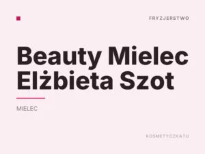 Beauty Mielec Elżbieta Szot