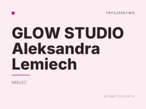GLOW STUDIO Aleksandra Lemiech