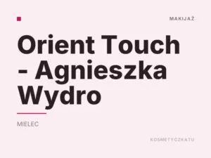 Orient Touch – Agnieszka Wydro